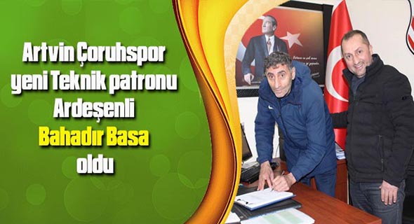 Artvin Çoruhspor yeni Teknik patronu Ardeşenli Bahadır Basa oldu